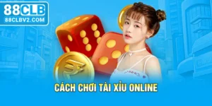 Cách chơi tài xỉu online