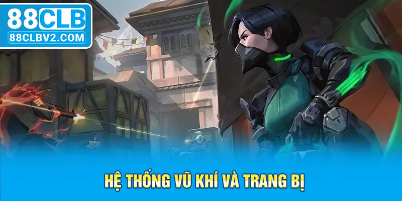 Hệ thống vũ khí và trang bị