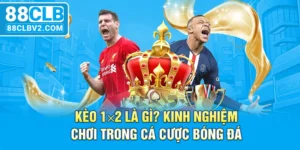 Kèo 1x2 là gì? Kinh nghiệm chơi trong cá cược bóng đá