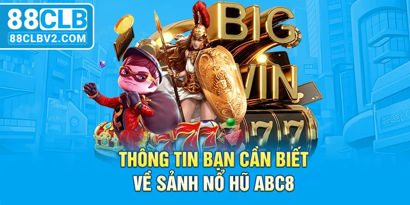 Thông tin bạn cần biết về sảnh nổ hũ 88CLB